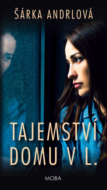 Anderlová Šárka: Tajemství domu v L.