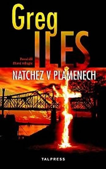 Iles Greg: Natchez v plamenech Iles Greg: Natchez v plamenech