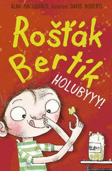 MacDonald Alan: Rošťák Bertík – Holubyyy! MacDonald Alan: Rošťák Bertík – Holubyyy!
