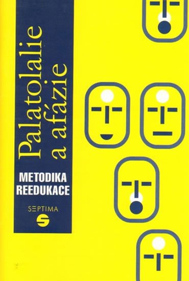 Kutálková Dana: Palatolalie a afázie: Metodika reedukace Kutálková Dana: Palatolalie a afázie: Metodika reedukace
