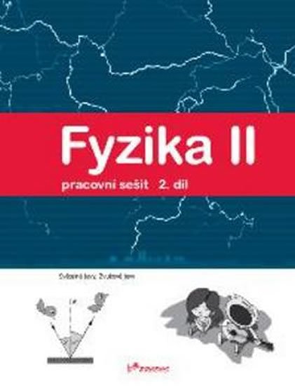 kolektiv autorů: Fyzika II - 2.díl - Pracovní sešit - Světelné jevy, zvukové jevy