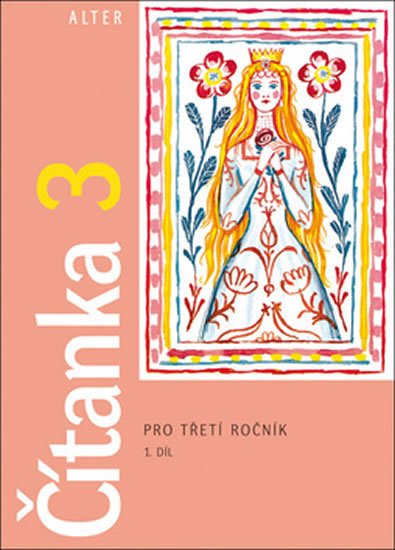 Bradáčová Lenka: Čítanka 3. ročník, 1. díl Bradáčová Lenka: Čítanka 3. ročník, 1. díl