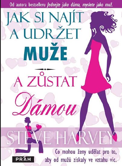 Harvey Steve: Jak si najít a udržet muže a zůstat dámou Harvey Steve: Jak si najít a udržet muže a zůstat dámou
