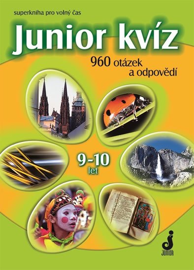 Pohlová Hana: Junior kvíz 9-10 let - 960 otázek a odpovědí Pohlová Hana: Junior kvíz 9-10 let - 960 otázek a odpovědí