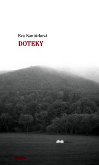 Kantůrková Eva: Doteky Kantůrková Eva: Doteky