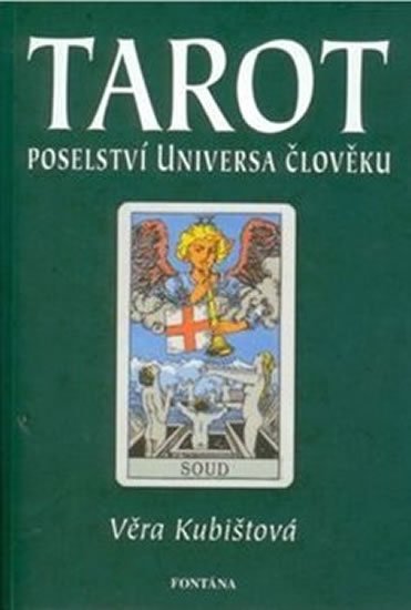 Kubištová Věra: Tarot - Poselství Universa člověku