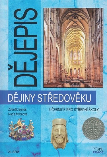 Beneš Zdeněk: Dějiny středověku - Učebnice pro SŠ
