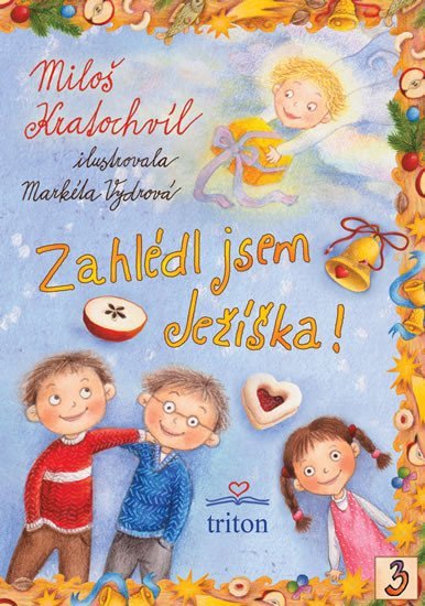 Kratochvíl Miloš: Zahlédl jsem Ježíška Kratochvíl Miloš: Zahlédl jsem Ježíška