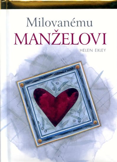 Exleyová Helen: Milovanému manželovi