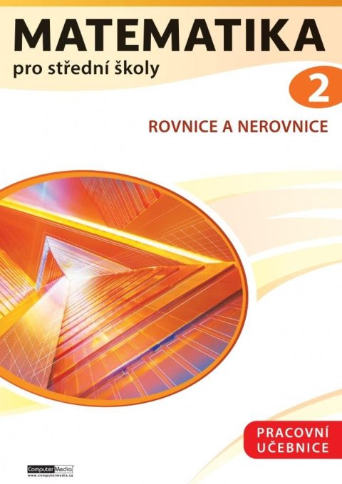 Kozák Petr: Matematika pro střední školy 2 - Pracovní učebnice