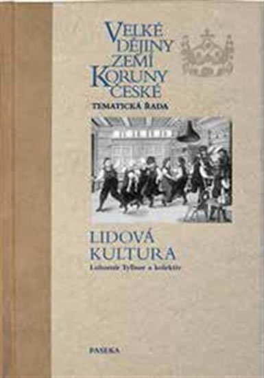 kolektiv autorů: Velké dějiny zemí Koruny české: Lidová kultura