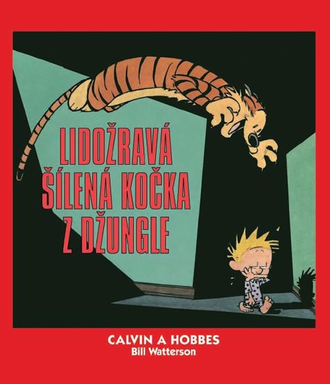 Watterson Bill: Calvin a Hobbes 9 - Lidožravá šílená kočka z džungle Watterson Bill: Calvin a Hobbes 9 - Lidožravá šílená kočka z džungle