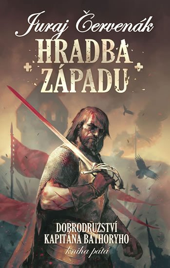 Červenák Juraj: Dobrodružství kapitána Báthoryho 5 - Hradba západu Červenák Juraj: Dobrodružství kapitána Báthoryho 5 - Hradba západu