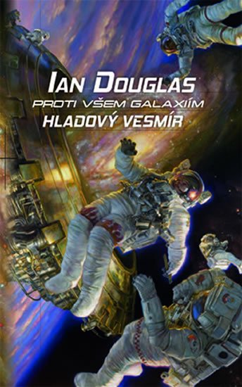 Douglas Ian: Proti všem galaxiím: Hladový vesmír Douglas Ian: Proti všem galaxiím: Hladový vesmír