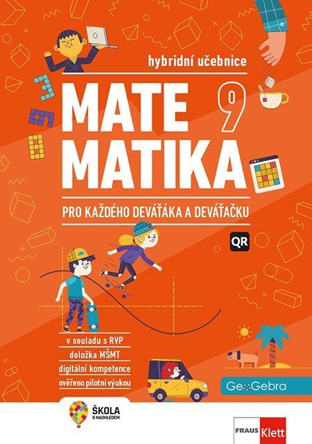 Pěchoučková Šárka: Matematika 9 pro každého deváťáka a deváťačku - Hybridní učebnice