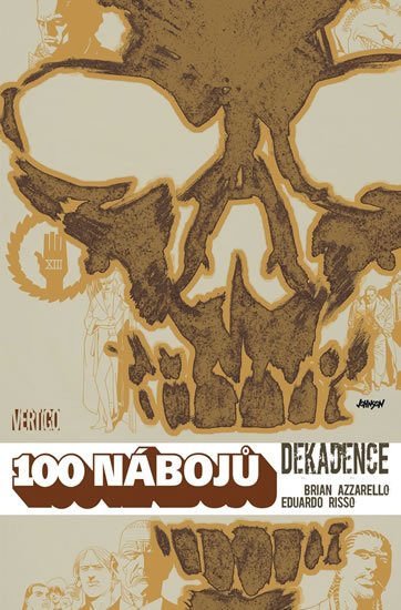 Azzarello Brian: 100 nábojů 10 - Dekadence