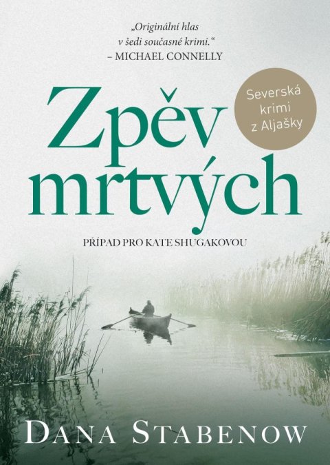 Stabenow Dana: Zpěv mrtvých Stabenow Dana: Zpěv mrtvých
