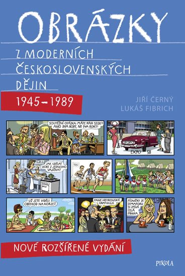 Černý Jiří: Obrázky z moderních československých dějin (1945–1989)