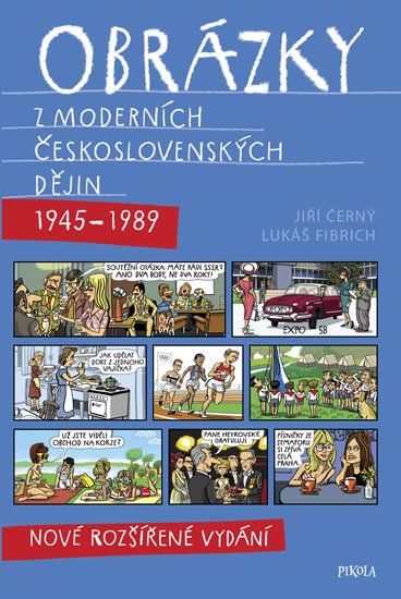 Černý Jiří: Obrázky z moderních československých dějin (1945–1989) Černý Jiří: Obrázky z moderních československých dějin (1945–1989)