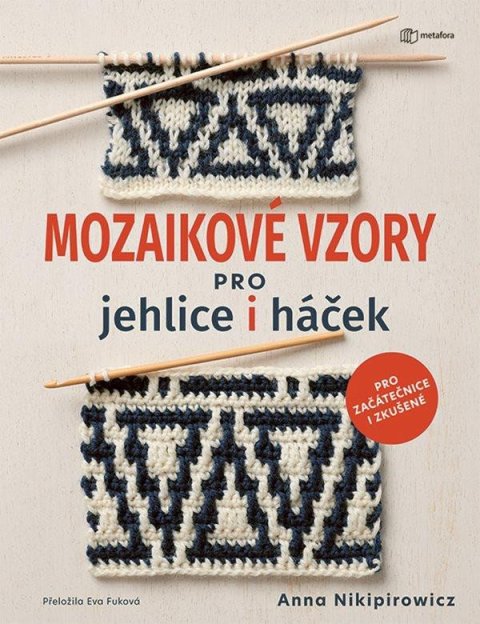 Nikipirowicz Anna: Mozaikové vzory pro jehlice i háček
