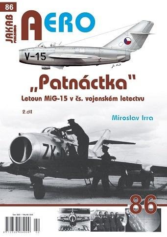 Irra Miroslav: AERO 86 Patnáctka Letoun MiG-15 v čs. vojenském letectvu 2. díl