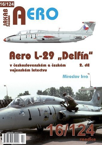 Irra Miroslav: AERO č.16/124 Aero L-29 „Delfín“ - 2.díl Irra Miroslav: AERO č.16/124 Aero L-29 „Delfín“ - 2.díl