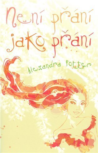Potter Alexandra: Není přání jako přání