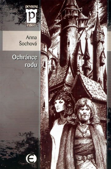 Šochová Anna: Ochránce rodu (Edice Pevnost)