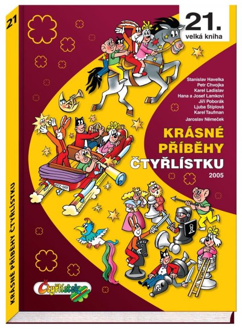 Štíplová Ljuba: Krásné příběhy Čtyřlístku 2005 / 21. velká kniha Štíplová Ljuba: Krásné příběhy Čtyřlístku 2005 / 21. velká kniha