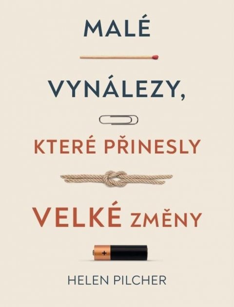 Pilcher Helen: Malé vynálezy, které přinesly velké změny