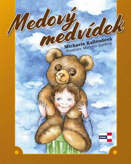 Kalivodová Michaela: Medový medvídek