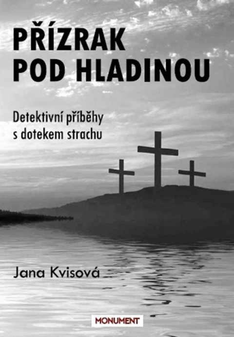 Kvisová Jana: Přízrak pod hladinou - Detektivní příběhy s dotekem strachu