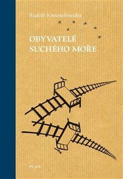 Krautschneider Rudolf: Obyvatelé suchého moře Krautschneider Rudolf: Obyvatelé suchého moře