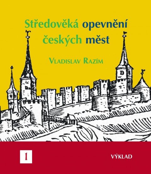 Razím Vladislav: Středověká opevnění českých měst I. - výklad