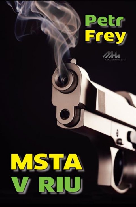 Frey Petr: Msta v Riu