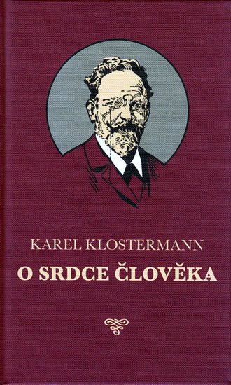 Klostermann Karel: O srdce člověka