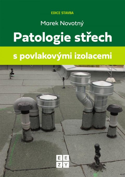 Novotný Marek: Patologie střech s povlakovými izolacemi