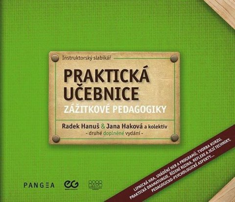 Hanuš Radek: Praktická učebnice zážitkové pedagogiky - Instruktorský slabikář Hanuš Radek: Praktická učebnice zážitkové pedagogiky - Instruktorský slabikář