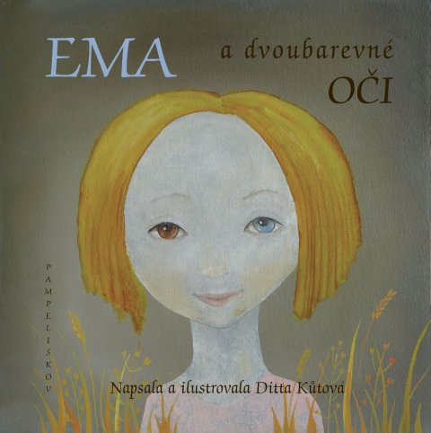 Kůtová Ditta: Ema a dvoubarevné oči