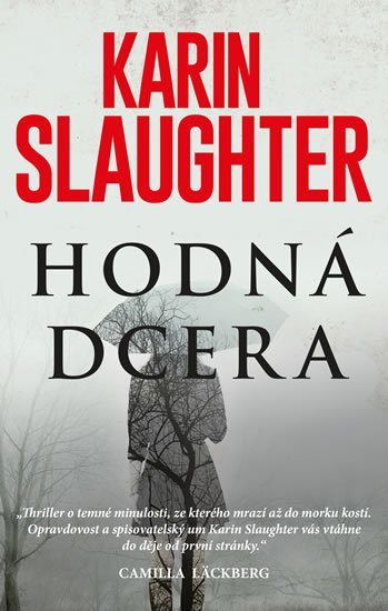 Slaughter Karin: Hodná dcera