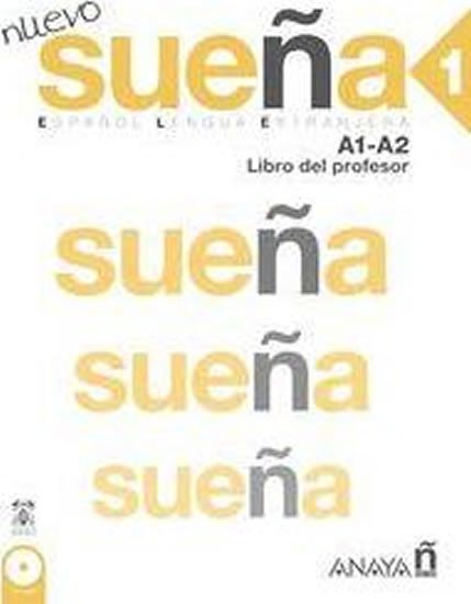 Álvarez Martínez María Ángeles María Ángeles: Nuevo Sueňa 1(A1-A2) Libro del Profesor