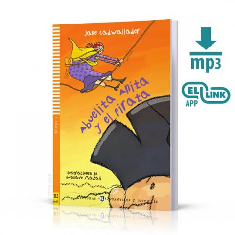 Cadwallader Jane: Lecturas ELI Infantiles y Juveniles 1/A1: Abuelita Anita y el pirata + Down