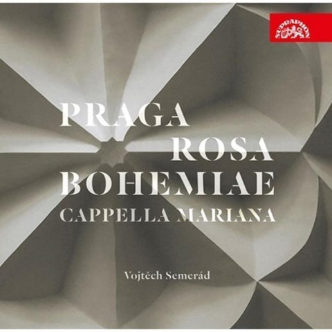 Cappella Mariana: CD Praga Rosa Bohemiae - hudba renesanční Prahy