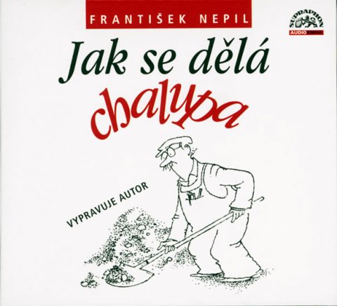 Nepil František: Jak se dělá chalupa CD
