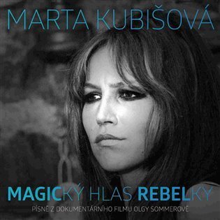 Kubišová Marta: CD Magický hlas rebelky