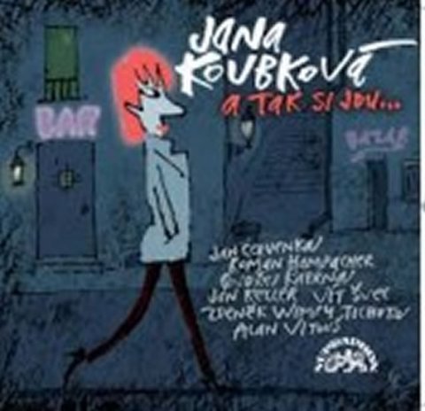 Koubková Jana: A tak si jdu… - CD