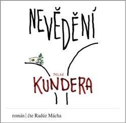 Kundera Milan: Nevědění - CDmp3 (Čte Radúz Mácha)