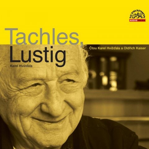 Hvížďala Karel: Tachles, Lustig - CDmp3 (Čte Karel Hvížďala a Oldřich Kaiser) Hvížďala Karel: Tachles, Lustig - CDmp3 (Čte Karel Hvížďala a Oldřich Kaiser)