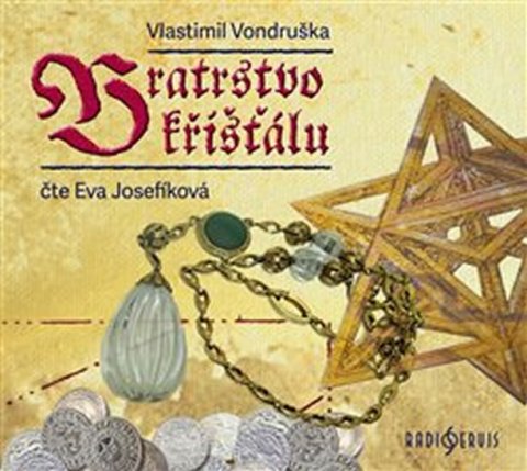 Vondruška Vlastimil: Bratrstvo křišťálu - CDmp3 (Čte Eva Josefíková) Vondruška Vlastimil: Bratrstvo křišťálu - CDmp3 (Čte Eva Josefíková)