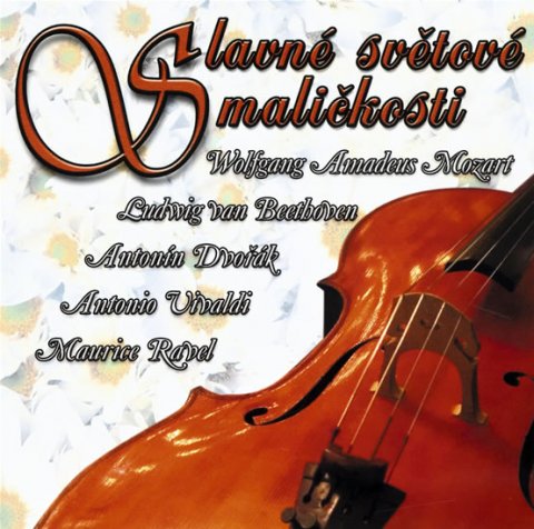 kolektiv: Slavné světové maličkosti CD kolektiv: Slavné světové maličkosti CD